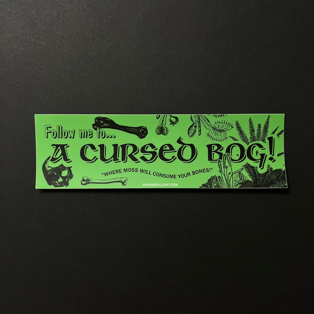 Bumper Sticker: Cursed Bog