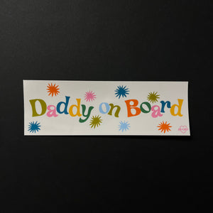 Bumper Sticker: Daddy On Board
