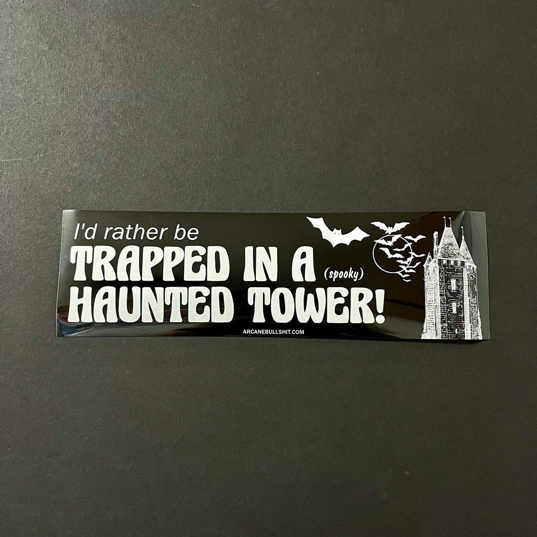 Bumper Sticker: Haunted Tower
