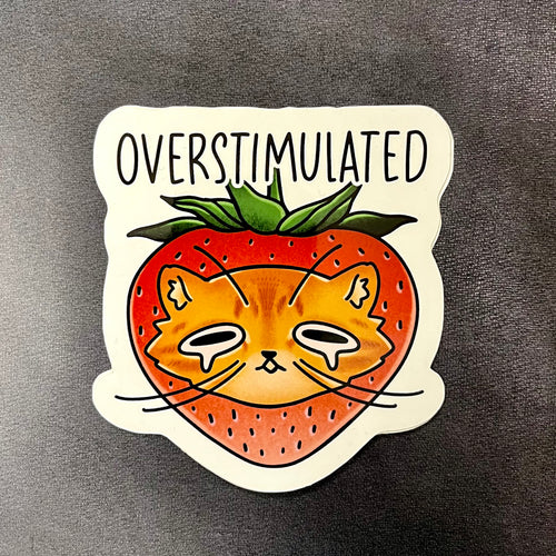 Sticker: Overstimulated