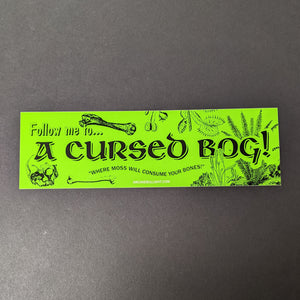 Bumper Sticker: Cursed Bog