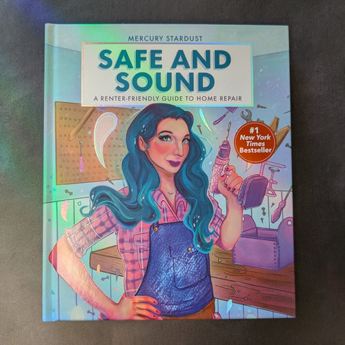 Safe and Sound : A Renter Friendly Guide to Home Repair