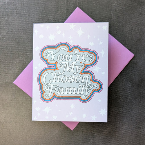 Chosen Family Card