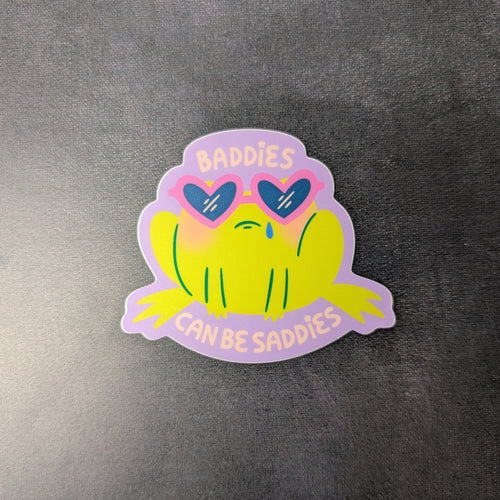Sticker: Baddies Can Be Saddies