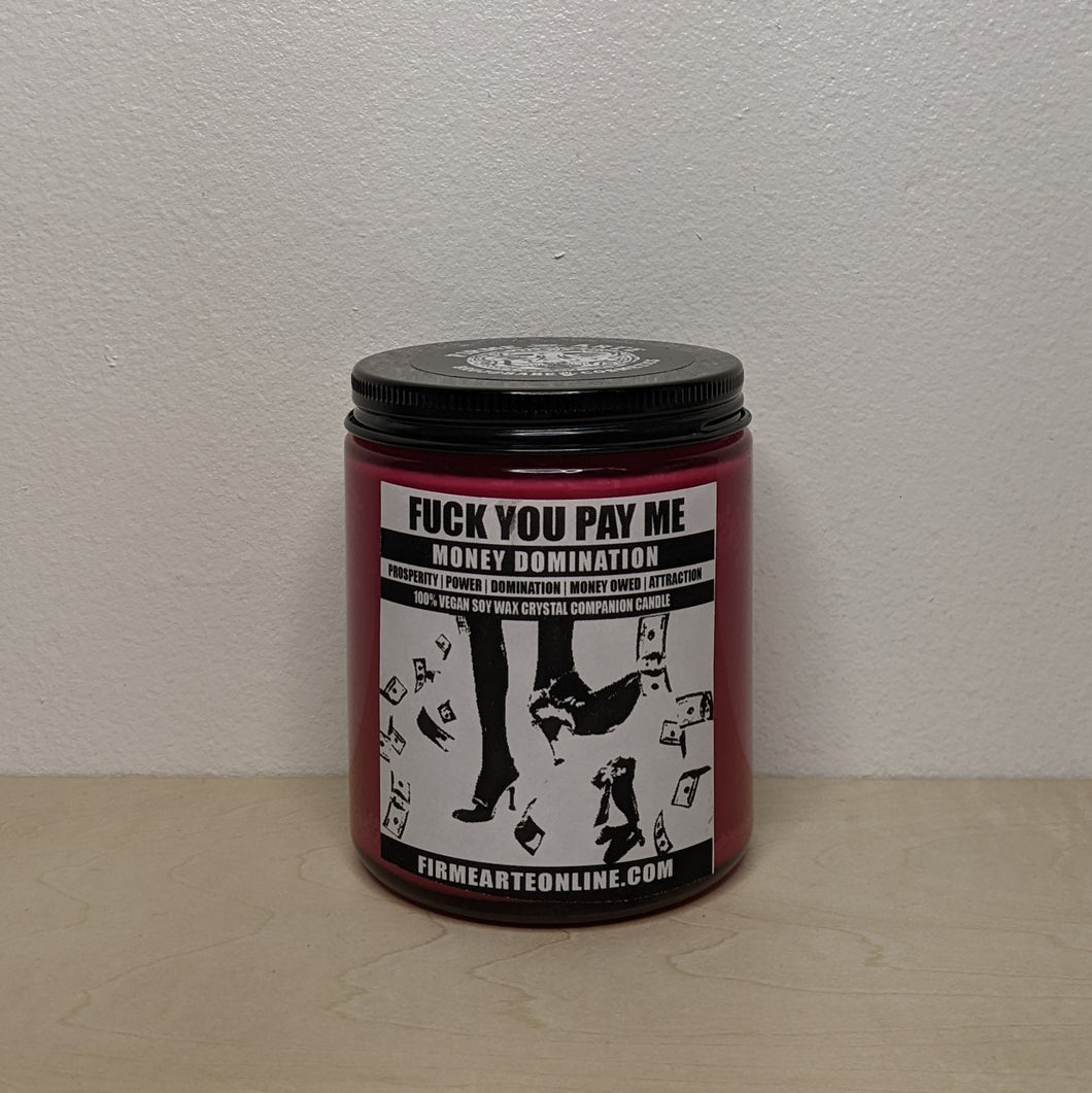Fuck You Pay Me Candle